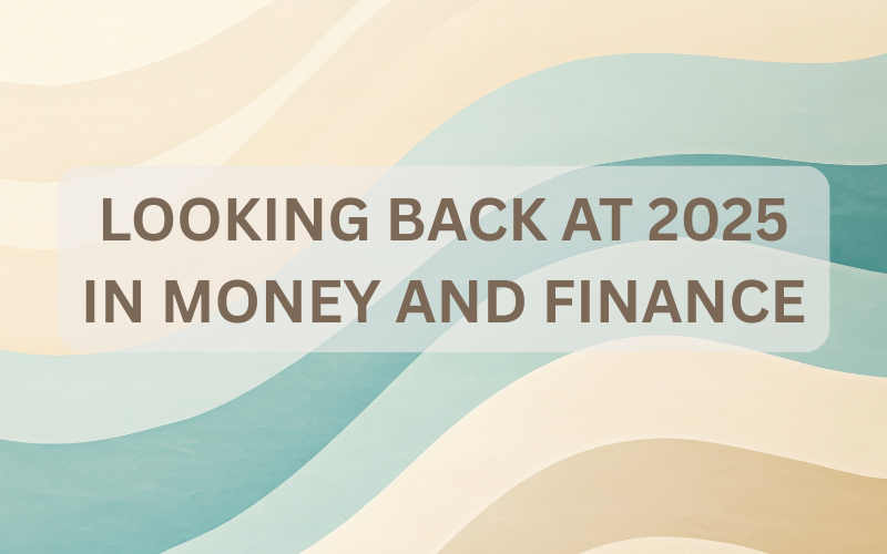 Looking Back at 2025: What Last Year’s Tax and Financial Changes Mean in 2026